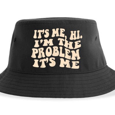 Its Me Hi Im The Problem Sustainable Bucket Hat