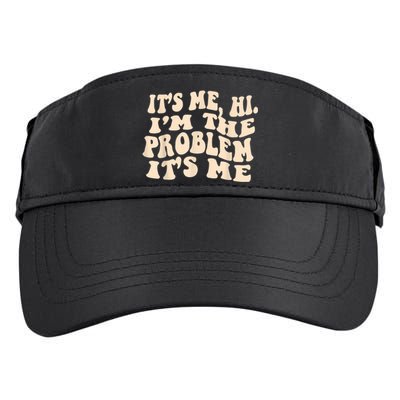 Its Me Hi Im The Problem Adult Drive Performance Visor