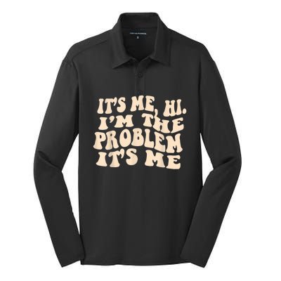 Its Me Hi Im The Problem Silk Touch Performance Long Sleeve Polo