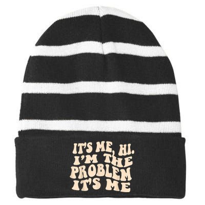 Its Me Hi Im The Problem Striped Beanie with Solid Band