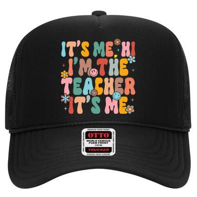 It's Me Hi I'm The Teacher Its Me  Back To School High Crown Mesh Back Trucker Hat