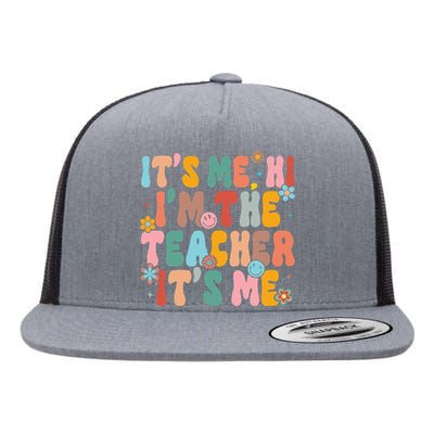 It's Me Hi I'm The Teacher Its Me  Back To School Flat Bill Trucker Hat