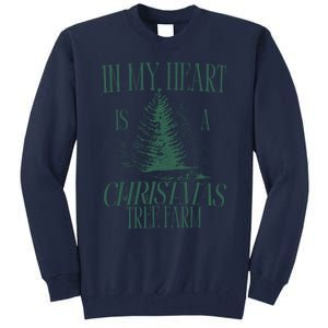 In My Heart Is A Christmas Tree Farm Xmas Holiday Tall Sweatshirt