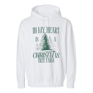 In My Heart Is A Christmas Tree Farm Xmas Holiday Garment-Dyed Fleece Hoodie