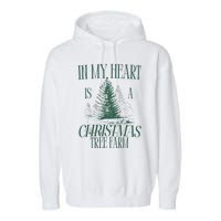 In My Heart Is A Christmas Tree Farm Xmas Holiday Garment-Dyed Fleece Hoodie