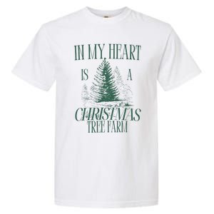 In My Heart Is A Christmas Tree Farm Xmas Holiday Garment-Dyed Heavyweight T-Shirt