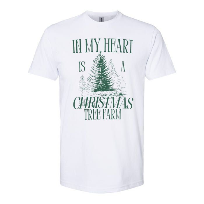 In My Heart Is A Christmas Tree Farm Xmas Holiday Softstyle CVC T-Shirt