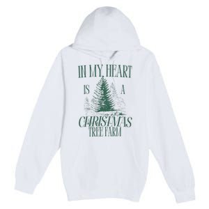 In My Heart Is A Christmas Tree Farm Xmas Holiday Premium Pullover Hoodie