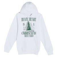 In My Heart Is A Christmas Tree Farm Xmas Holiday Premium Pullover Hoodie