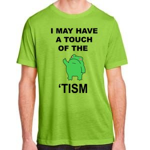 I May Have A Touch Of The Tism Frog Adult ChromaSoft Performance T-Shirt