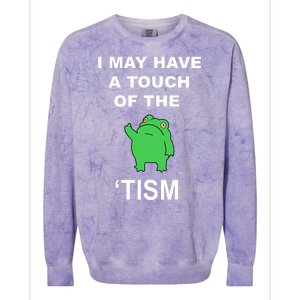 I May Have A Touch Of The Tism Frog Colorblast Crewneck Sweatshirt