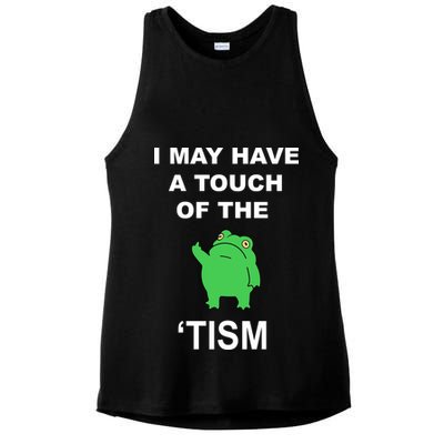 I May Have A Touch Of The Tism Frog Ladies PosiCharge Tri-Blend Wicking Tank