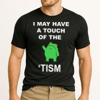 I May Have A Touch Of The Tism Frog Performance Shirt
