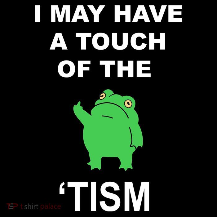 I May Have A Touch Of The Tism Frog Performance Shirt