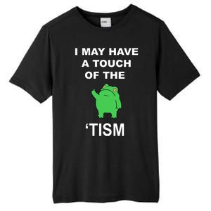 I May Have A Touch Of The Tism Frog Tall Fusion ChromaSoft Performance T-Shirt