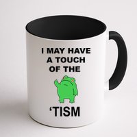 I May Have A Touch Of The Tism Frog Mug