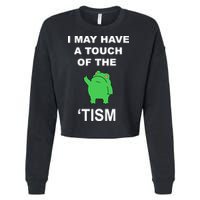 I May Have A Touch Of The Tism Frog Cropped Pullover Crew