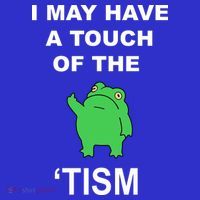 I May Have A Touch Of The Tism Frog Sweatshirt
