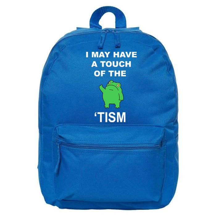 I May Have A Touch Of The Tism Frog 16 in Basic Backpack