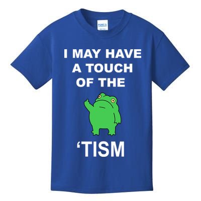 I May Have A Touch Of The Tism Frog Kids T-Shirt