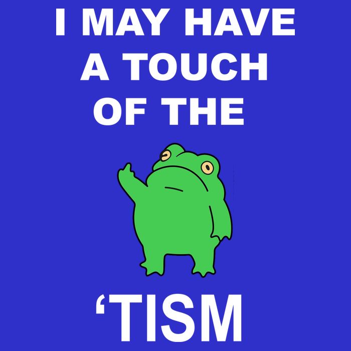 I May Have A Touch Of The Tism Frog Full Zip Hoodie