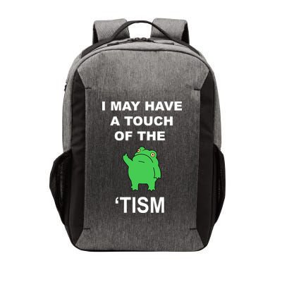 I May Have A Touch Of The Tism Frog Vector Backpack