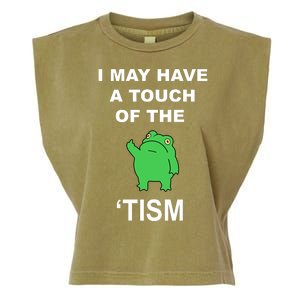 I May Have A Touch Of The Tism Frog Garment-Dyed Women's Muscle Tee