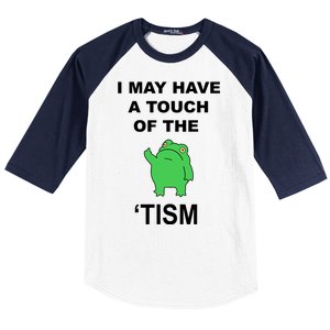 I May Have A Touch Of The Tism Frog Baseball Sleeve Shirt