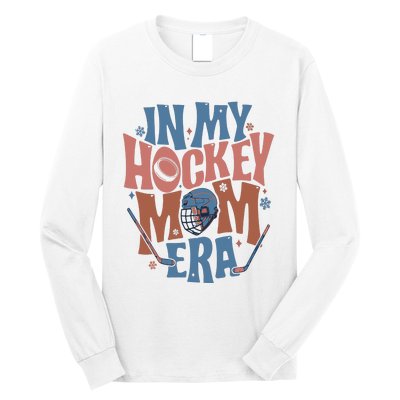 In My Hockey Mom Era Hockey Mom Long Sleeve Shirt