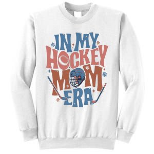 In My Hockey Mom Era Hockey Mom Sweatshirt