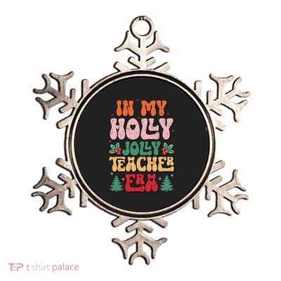 In My Holly Xmas Jolly Teacher Era Teacher Vibes Christmas Metallic Star Ornament