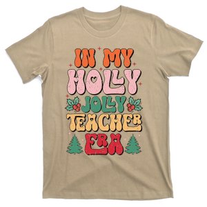 In My Holly Xmas Jolly Teacher Era Teacher Vibes Christmas T-Shirt