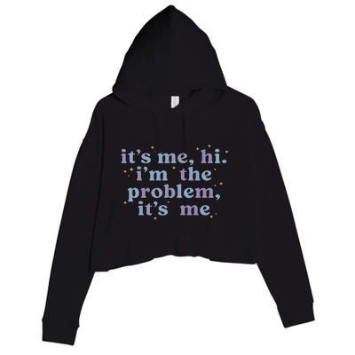 Its Me Hi Im The Problem Crop Fleece Hoodie