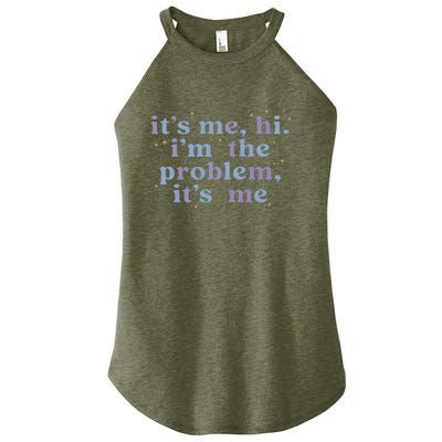 Its Me Hi Im The Problem Women’s Perfect Tri Rocker Tank