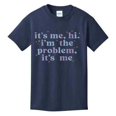 Its Me Hi Im The Problem Kids T-Shirt