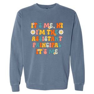 Its Me Hi Im The Ap Its Me Funny Assistant Principal Garment-Dyed Sweatshirt