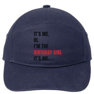 Its Me Hi Im The Birthday Girl Its Me 7-Panel Snapback Hat