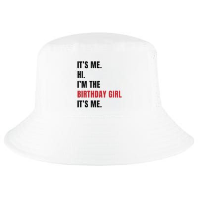 Its Me Hi Im The Birthday Girl Its Me Cool Comfort Performance Bucket Hat