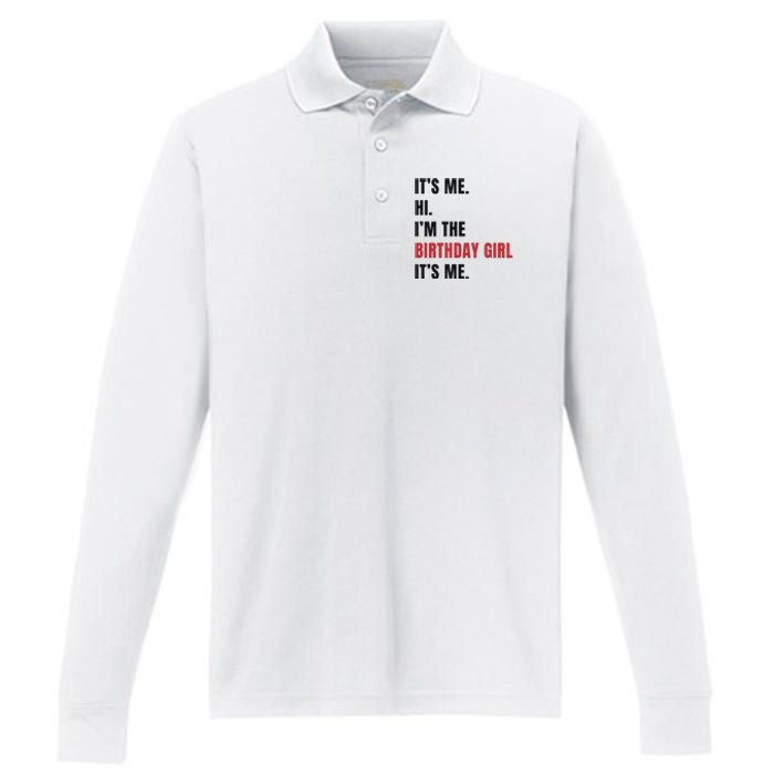 Its Me Hi Im The Birthday Girl Its Me Performance Long Sleeve Polo