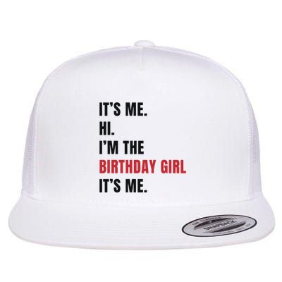 Its Me Hi Im The Birthday Girl Its Me Flatbill Hat