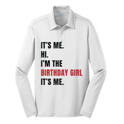 Its Me Hi Im The Birthday Girl Its Me Silk Touch Performance Long Sleeve Polo