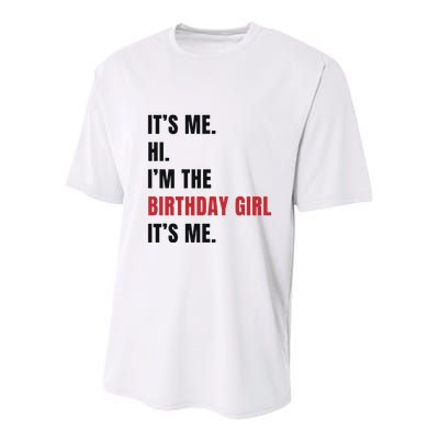 Its Me Hi Im The Birthday Girl Its Me Youth Performance Sprint T-Shirt