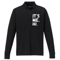 Its Me Hi Im The Problem Performance Long Sleeve Polo