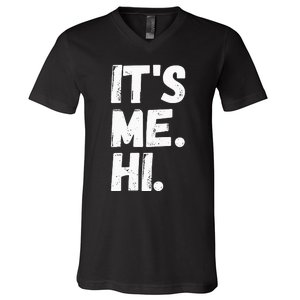 Its Me Hi Im The Problem V-Neck T-Shirt