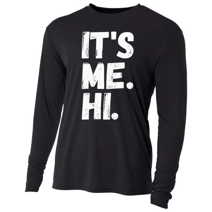 Its Me Hi Im The Problem Cooling Performance Long Sleeve Crew