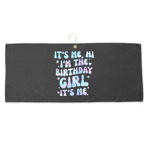 Its Me Hi Im The Birthday Girl Its Me Cute Gift Large Microfiber Waffle Golf Towel