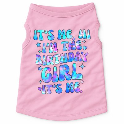 Its Me Hi Im The Birthday Girl Its Me Cute Gift Doggie Tank