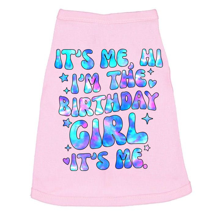 Its Me Hi Im The Birthday Girl Its Me Cute Gift Doggie Tank