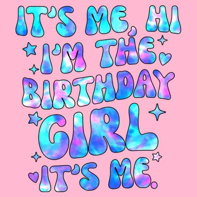 Its Me Hi Im The Birthday Girl Its Me Cute Gift T-Shirt