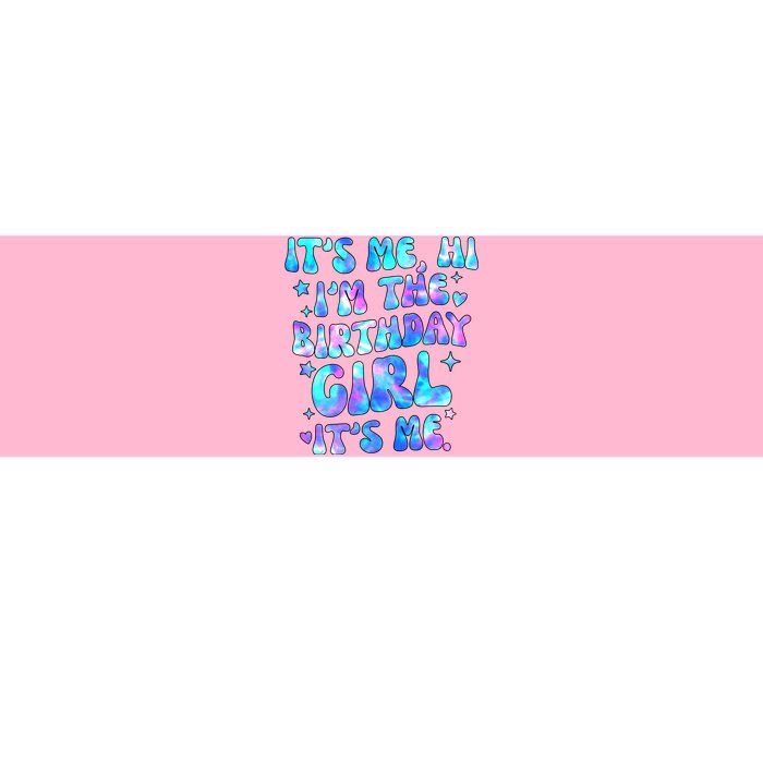 Its Me Hi Im The Birthday Girl Its Me Cute Gift Bumper Sticker